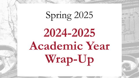 2024-2025 Academic Year Wrap-Up