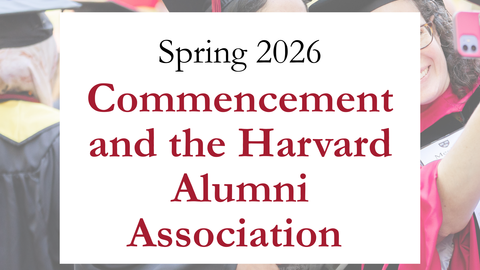 2026 Commencement and the Harvard Alumni Association 