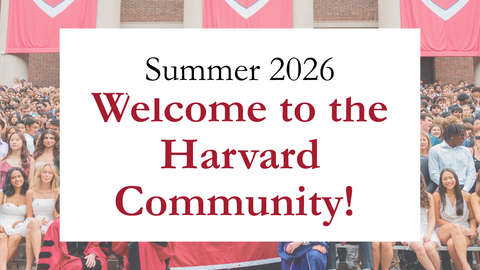 Summer 2026 Welcome to the Harvard Community